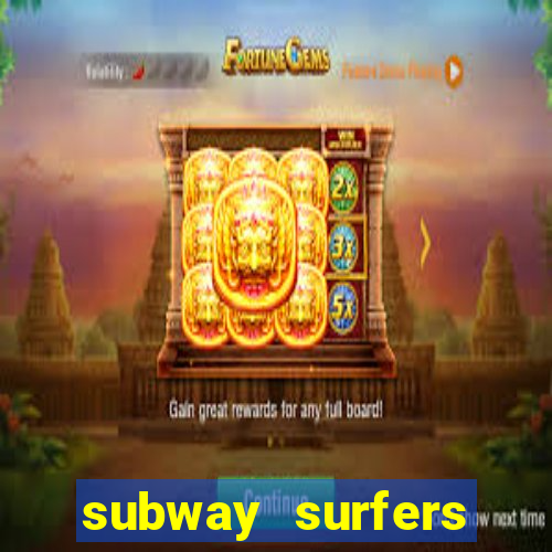 subway surfers aposta 1 real